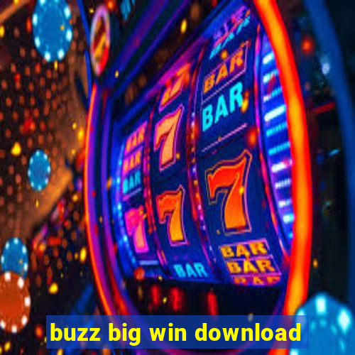 buzz big win download